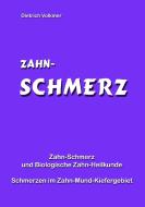 Zahn-Schmerz di Dietrich Volkmer edito da Books on Demand