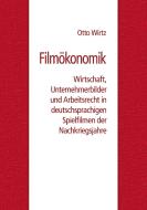 Filmökonomik di Otto Wirtz edito da Books on Demand