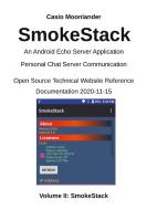 SmokeStack - An Android Echo Chat Server Application: di Casio Moonlander edito da Books on Demand