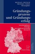 Gründungsprozess und Gründungserfolg edito da Physica-Verlag HD