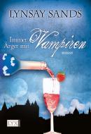 Immer Ärger mit Vampiren di Lynsay Sands edito da LYX