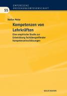 Kompetenzen von Lehrkräften di Stefan Meier edito da Waxmann Verlag