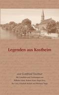 Legenden Aus Kostheim di Gottfried Teichner edito da Books on Demand
