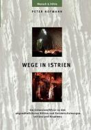 Wege In Istrien di Peter Hofmann edito da Books On Demand