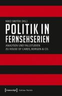 Politik in Fernsehserien edito da Transcript Verlag