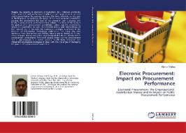Elecronic Procurement: Impact on Procurement Performance di Kishor Vaidya edito da LAP Lambert Academic Publishing