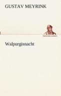 Walpurgisnacht di Gustav Meyrink edito da TREDITION CLASSICS