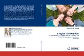 Babylon Christendom di KIZITO MICHAEL GEORGE edito da LAP Lambert Acad. Publ.