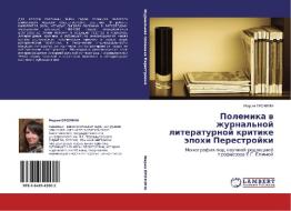 Polemika w zhurnal'noj literaturnoj kritike äpohi Perestrojki di Mariq Erohina edito da LAP LAMBERT Academic Publishing