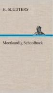 Meetkundig Schoolboek di H. Sluijters edito da TREDITION CLASSICS