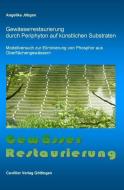 Gewässerrestaurierung durch Periphyton auf künstlichen Substraten di Angelika Jöbgen edito da Cuvillier Verlag