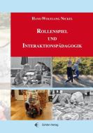 Rollenspiel und Interaktionspädagogik di Hans-Wolfgang Nickel edito da Schibri-Verlag