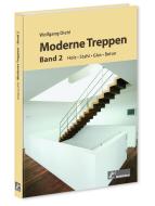 Moderne Treppen Band II di Wolfgang Diehl edito da Bruderverlag GmbH