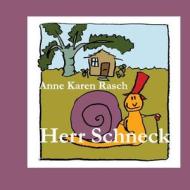Herr Schneck di Anne Karen Rasch edito da Bacarasoft (Bacarsoft.de)