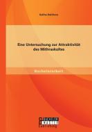 Eine Untersuchung zur Attraktivität des Mithraskultes di Galina Delcheva edito da Bachelor + Master Publishing