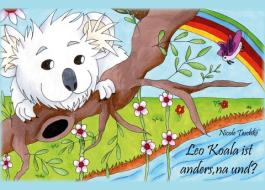 Leo Koala ist anders, na und? di Nicole Teschke edito da Re Di Roma-Verlag