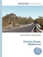 Victoria Street, Melbourne edito da Book On Demand Ltd.