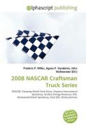 2008 Nascar Craftsman Truck Series edito da Vdm Publishing House
