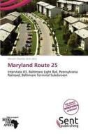 Maryland Route 25 edito da Crypt Publishing