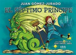 El Séptimo Principe / The Seventh Prince di Juan Gomez-Jurado edito da EDICIONES B