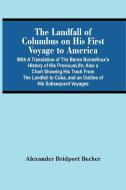 The Landfall Of Columbus On His First Voyage To America di Bridport Becher Alexander Bridport Becher edito da Alpha Editions