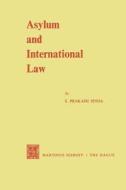 Asylum and International Law di S. Prakash Sinha edito da Springer Netherlands
