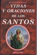 Vidas y Oraciones de los Santos di Raymundo Dante edito da SELECTOR S A DE C U