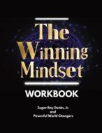 The Winning Mindset Workbook di Sugar Ray Destin edito da BOBM Publishing, LLC.