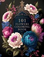 101 Flowers di Emily Smith edito da Emily Smith Publishing