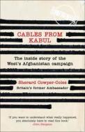 Cables From Kabul di Sherard Cowper-Coles edito da Harpercollins Publishers
