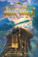 A Perilous Journey Of Danger And Mayhem #2: The Treacherous Seas di Christopher Healy edito da Harpercollins Publishers Inc
