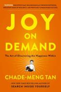 Joy on Demand di Chade-Meng Tan edito da Harper Collins Publ. USA
