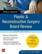 Plastic and Reconstructive Surgery Board Review: Pearls of Wisdom, Third Edition di Samuel J. Lin edito da McGraw-Hill Education