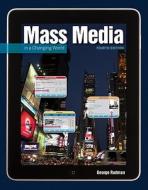 Mass Media In A Changing World di George R. Rodman edito da Mcgraw-hill Education - Europe