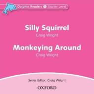 Dolphin Readers: Starter Level: Silly Squirrel & Monkeying Around Audio Cd di Craig Wright edito da Oxford University Press