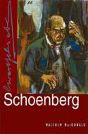 Schoenberg di Malcolm MacDonald edito da Oxford University Press Inc