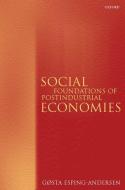 Social Foundations of Postindustrial Economies di Gosta Esping-Andersen edito da OXFORD UNIV PR