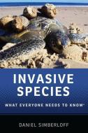 Invasive Species di Daniel Simberloff edito da Oxford University Press