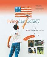 Living Democracy, 2010 Update, Brief California Edition di Joanne Connor Green, Christopher Smith, Milton Clarke, Daniel M. Shea edito da Pearson Education (us)