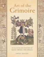 Art of the Grimoire: An Illustrated History of Magic Books and Spells di Owen Davies edito da YALE UNIV PR
