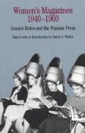 Women's Magazines, 1940-1960: Gender Roles and the Popular Press di Walker edito da Bedford Books