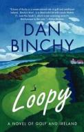 Loopy di Dan Binchy edito da St. Martins Press-3PL