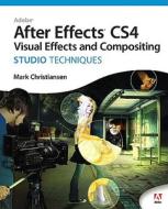 Adobe After Effects Cs4 Visual Effects And Compositing Studio Techniques di Mark Christiansen edito da Pearson Education (us)
