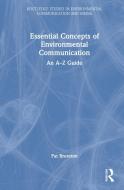 Essential Concepts Of Environmental Communication di Pat Brereton edito da Taylor & Francis Ltd
