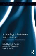 Archaeology in Environment and Technology di David Frankel edito da Routledge