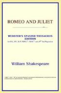 Romeo And Juliet (webster's Spanish Thesaurus Edition) di Icon Reference edito da Icon Health