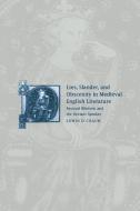Lies, Slander and Obscenity in Medieval English Literature di Edwin David Craun edito da Cambridge University Press