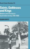 Saints, Goddesses and Kings di Susan Bayly, Bayly Susan edito da Cambridge University Press