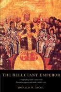 The Reluctant Emperor di Donald M. Nicol, Nicol Donald M. edito da Cambridge University Press