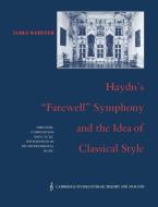 Haydn's 'Farewell' Symphony and the Idea of Classical Style di James Webster edito da Cambridge University Press